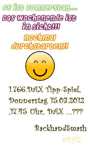 1.766.DAX Tipp-Spiel, Donnerstag 15.03.2012 492935