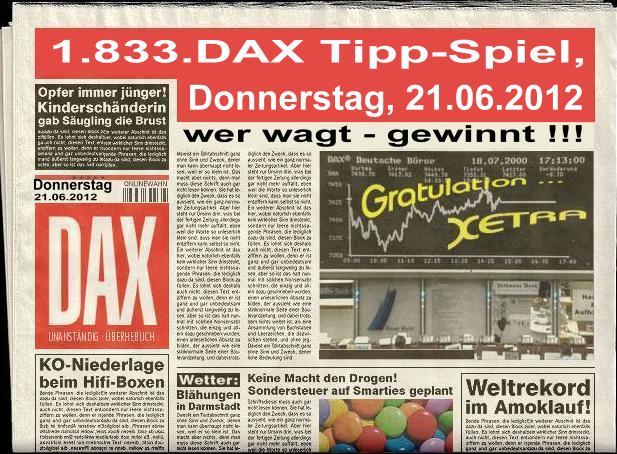 1.833.DAX Tipp-Spiel, Donnerstag, 21.06.2012 516528