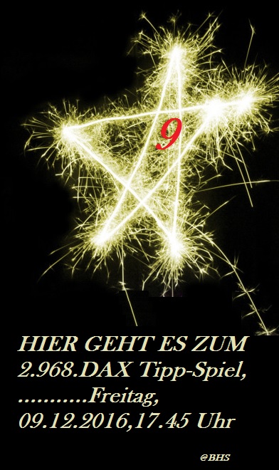 2.967.DAX Tipp-Spiel, Donnerstag, 08.12.16,17.45 H 957319