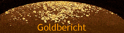 Wenn das Gold redet, dann schweigt die Welt! 361486