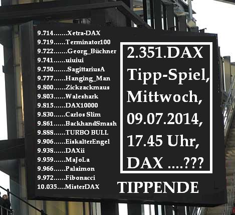 2.351.DAX Tipp-Spiel, Mittwoch, 09.07.2014,17.45 H 739276